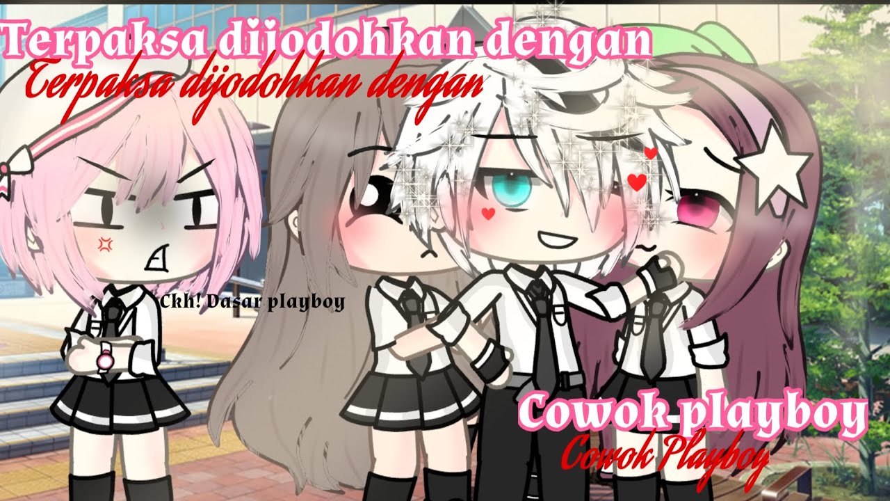 Terpaksa dijodohkan dengan Cowok Playboy😡 (GLMM)