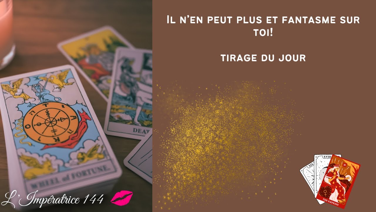 Il n'en peut plus et fantasme sur Toi #tirage #tarot #sentimental #guidance