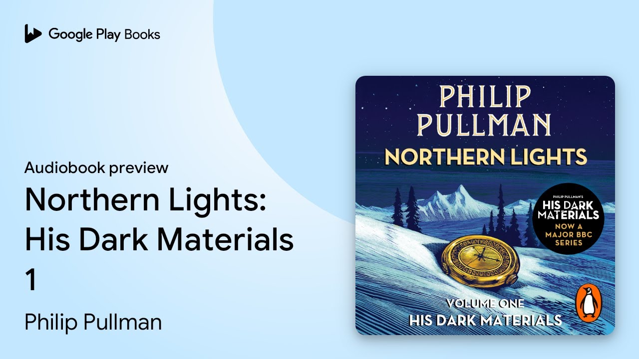 Northern Lights: His Dark Materials 1 by Philip Pullman · Audiobook preview