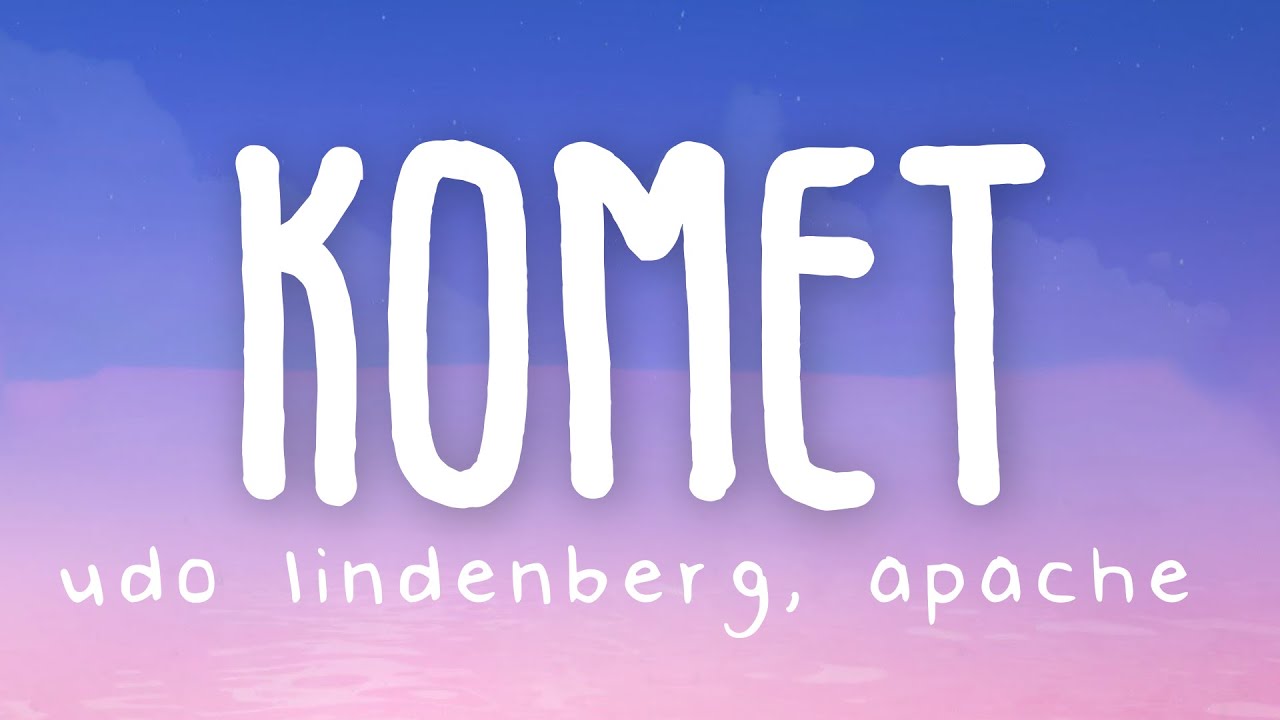 Udo Lindenberg & Apache 207 - Komet (Lyric Video)