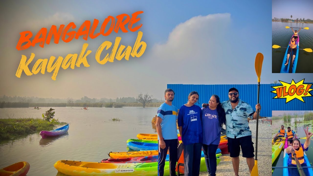 WE VISITED THE BEST KAYAKING SPOT IN BANGALORE | YOU MUST TRY 🚣🏽