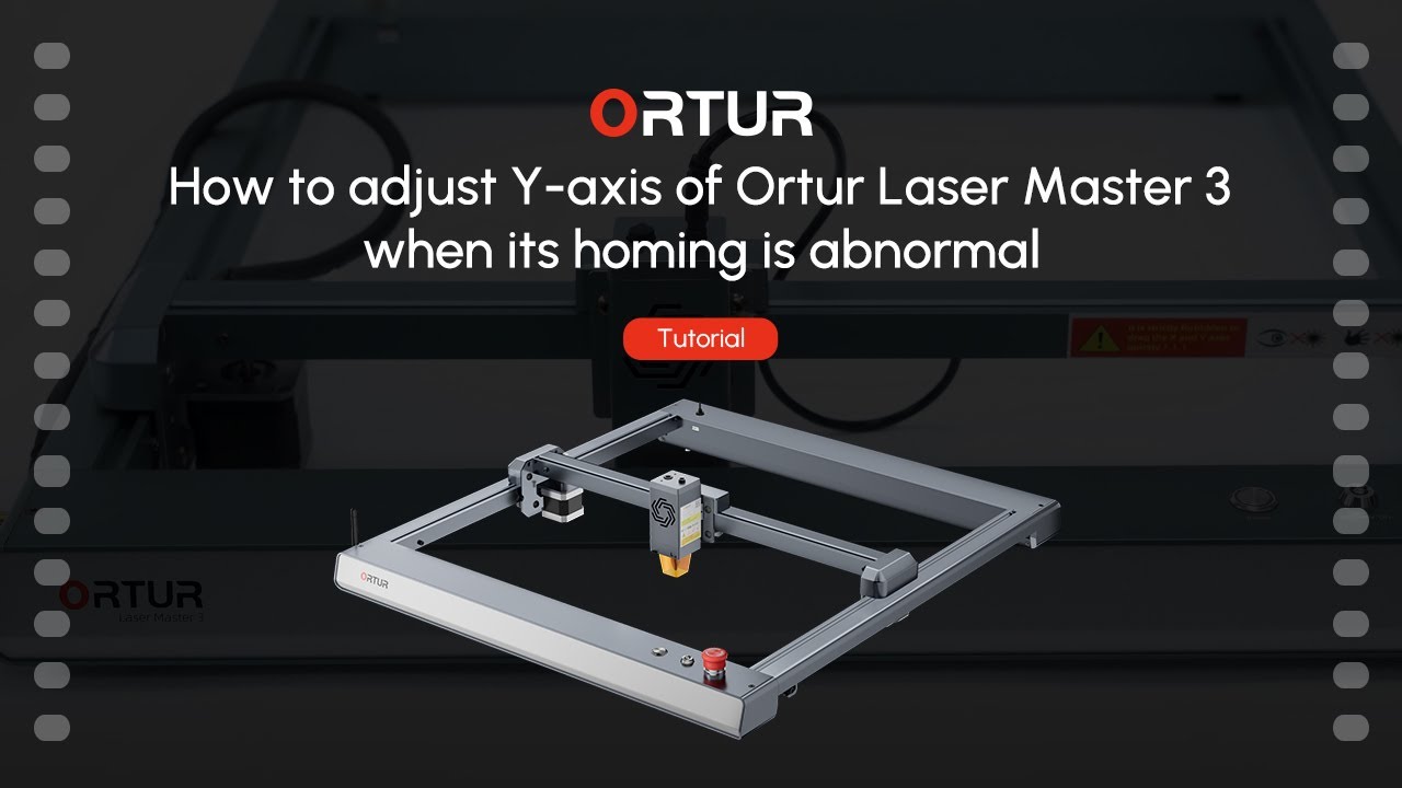 How to adjust Y-axis of Ortur Laser Master 3 when its homing is abnormal