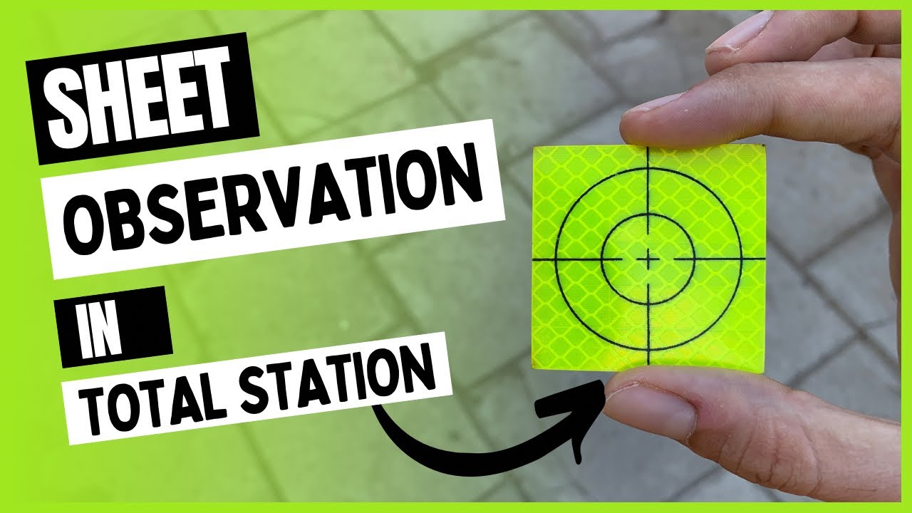 ما هى فنيات الرصد على الشيت بالتوتال استيشن | Sheet Observation in Total Station