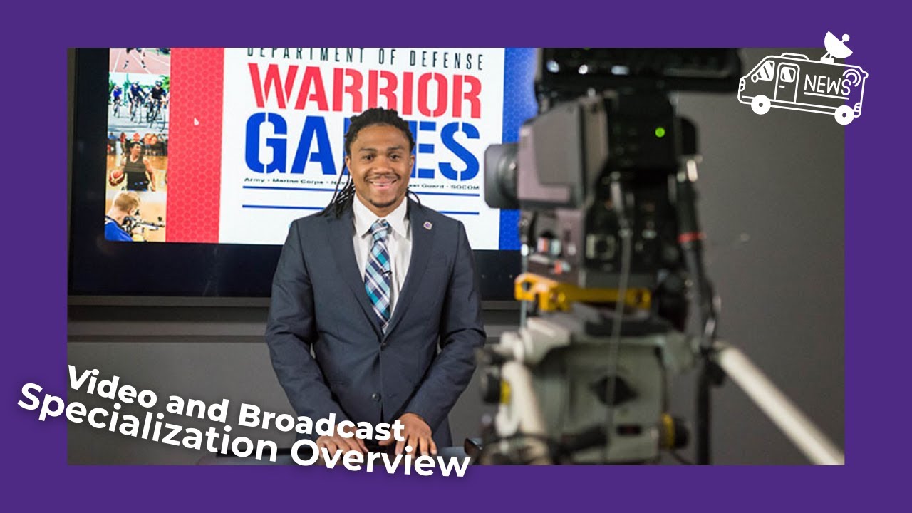 Video and Broadcast Specialization Overview