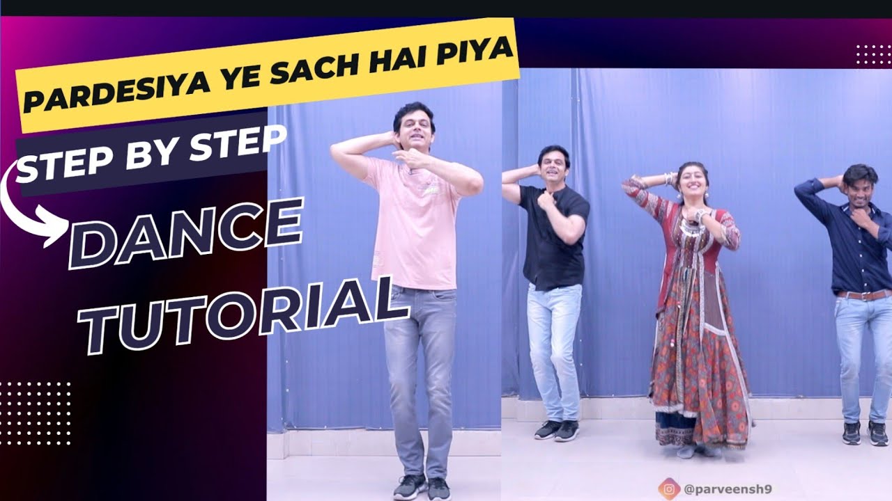Pardesiya Yeh Sach Hai Piya Wedding Dance Tutorial | Step By step | Parveen Sharma