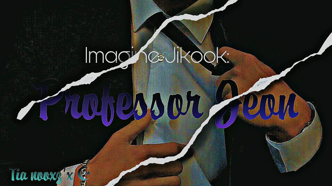 Imagine Jikook: Professor Jeon (Ep: bônus)