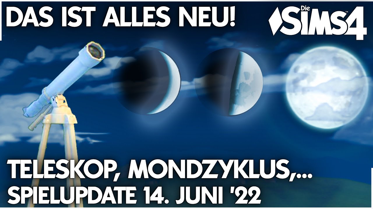 Patch-Day! Das ist NEU | Die Sims 4 Spielupdate mit Teleskop, Mondphasen und mehr!