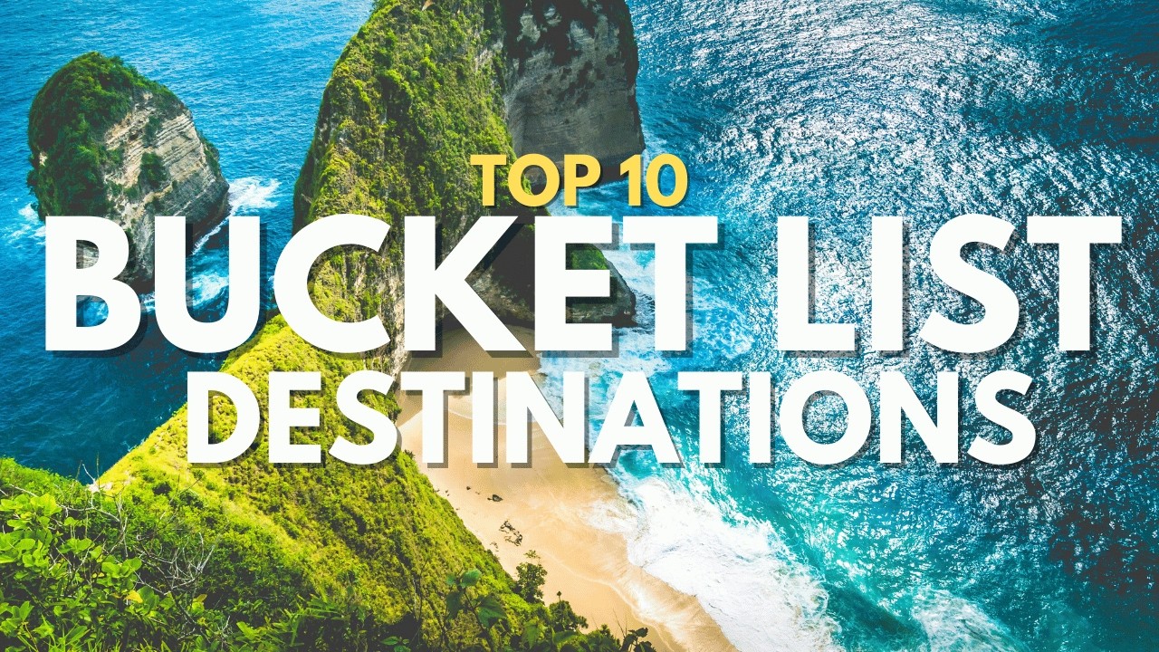 10 Places That Will Change Your Life FOREVER!