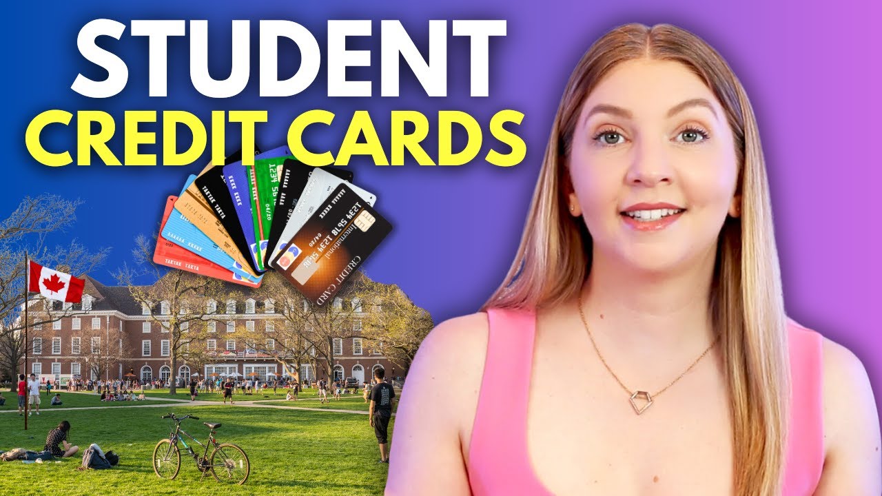 Student Credit Cards in Canada - How to Build Credit at 18 or 19
