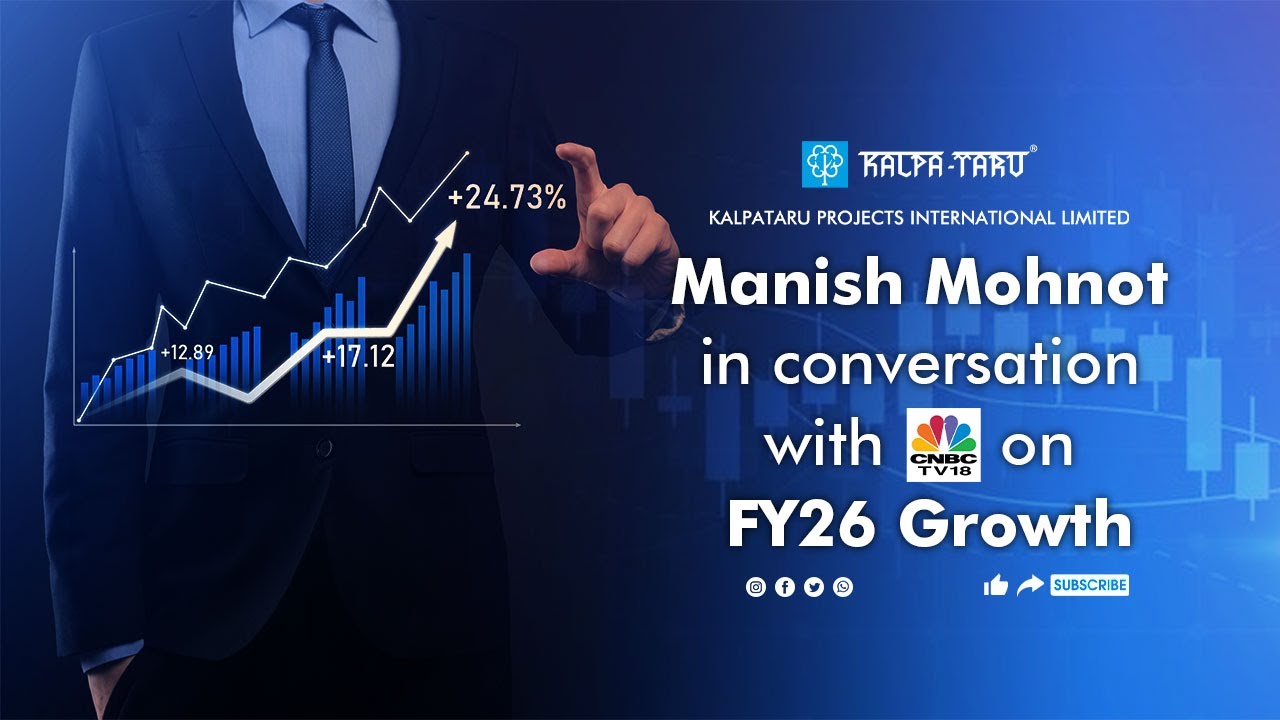 Kalpataru Projects MD & CEO Manish Mohnot Shares FY26 Growth Outlook | CNBC TV18 Interview