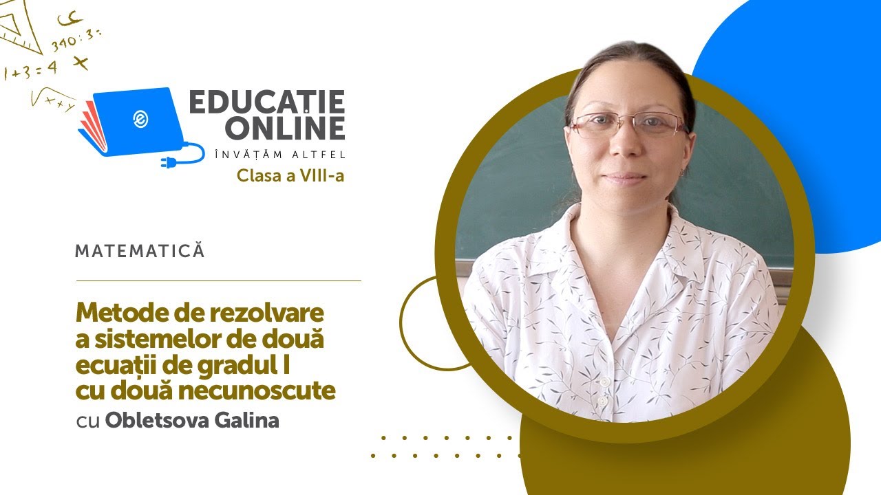 Matematică, Clasa a VIII-a, Metode de rezolvare a sistemelor de două ecuații de gradul I