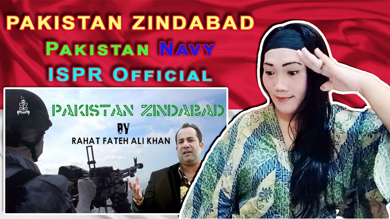 Pakistan Zindaabad | Rahat Fateh Ali Khan | Pakistan Navy (ISPR Official) || INDONESIAN REACTION ||