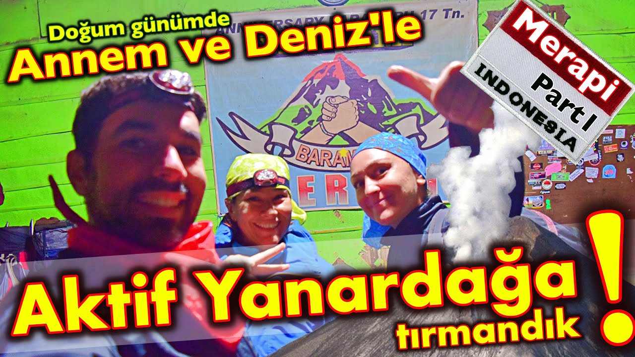 Doğum günümde Annem ve Deniz'le birlikte Merapi aktif yanardağına tırmandık (Part-1) #evdekal