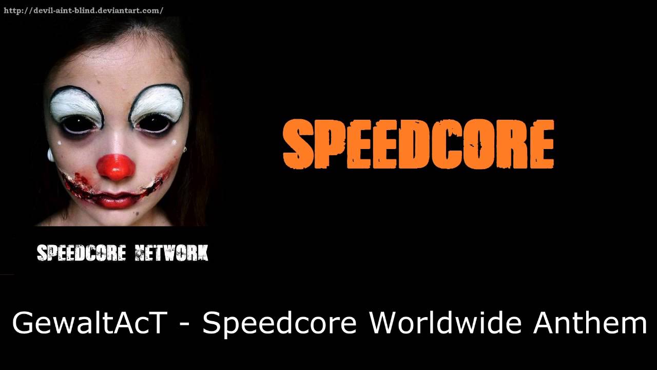 [Speedcore] GewaltAcT - Speedcore Worldwide Anthem