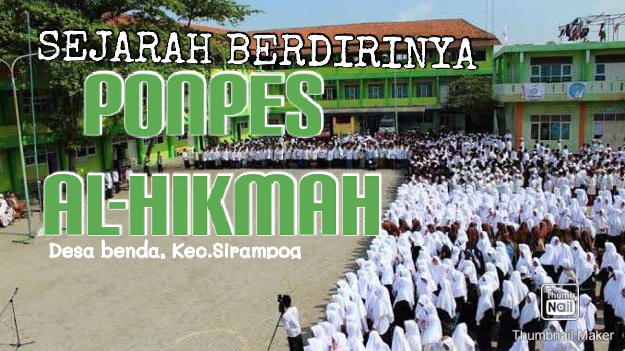 Sejarah Berdirinya Ponpes AL-HIKMAH Benda sirampog Brebes