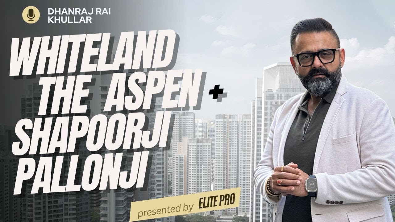 Whiteland The Aspen + Hafeez Contractor + Shapoorji Pallonji | Whiteland Construction Update