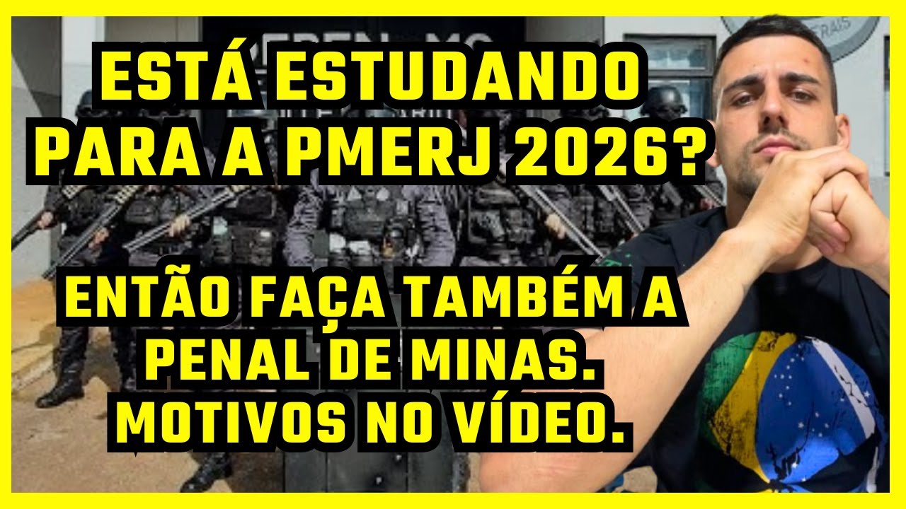 ESTÁ ESTUDANDO PARA PMERJ2026? ENTÃO FAÇA A PENAL DE MG. (MOTIVOS NO VÍDEO).