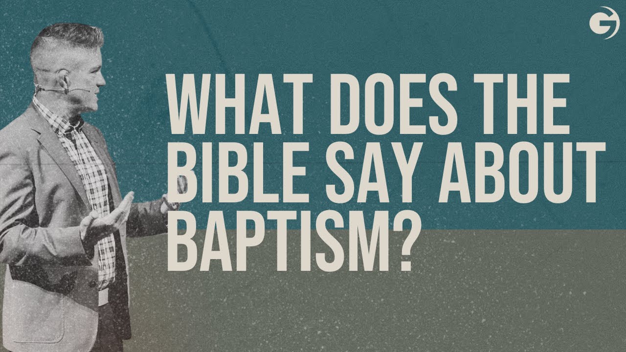 What does the Bible say about Baptism?