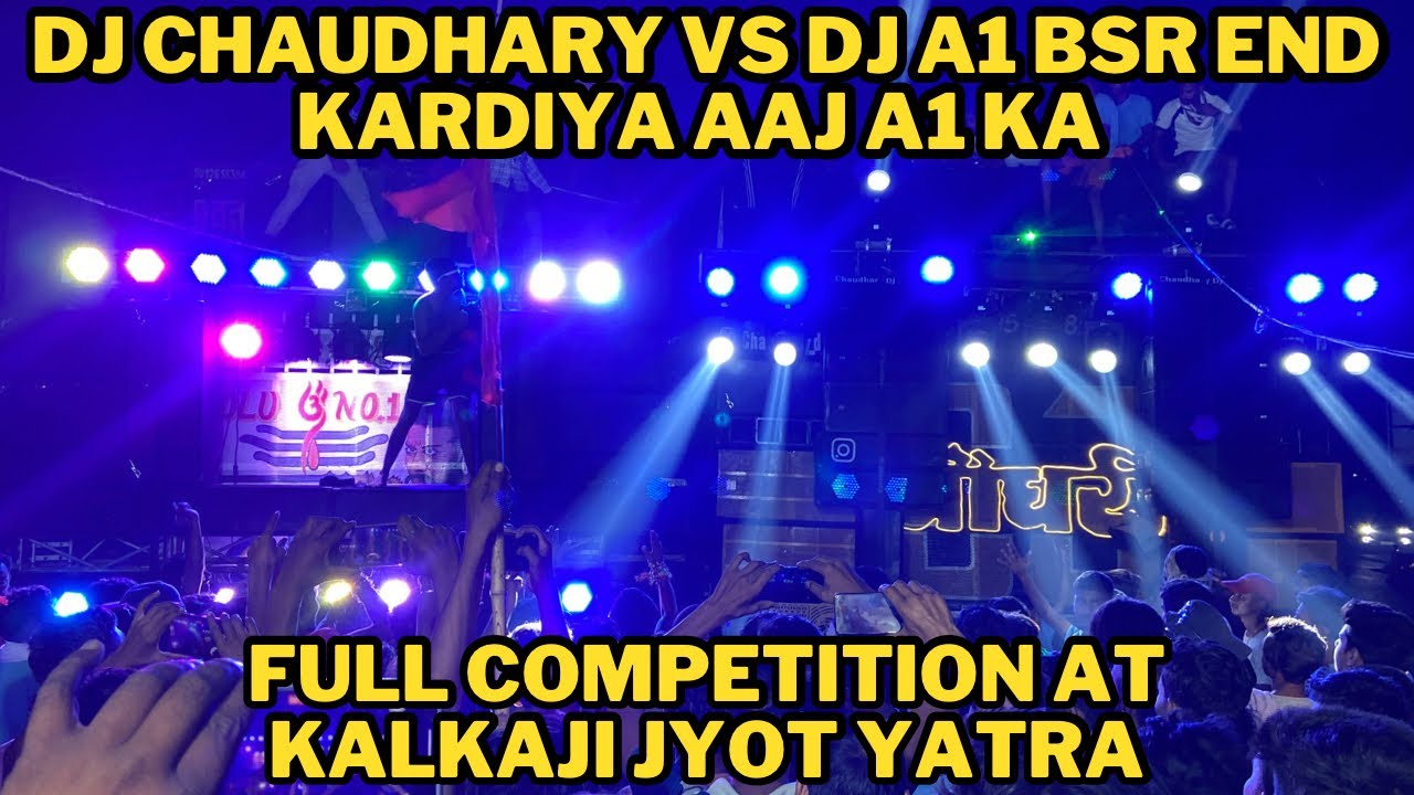 DJ CHAUDHARY PARTAPUR VS DJ A1 SHIKARPUR FULL COMPETITION AT KALKAJI JYOT YATRA