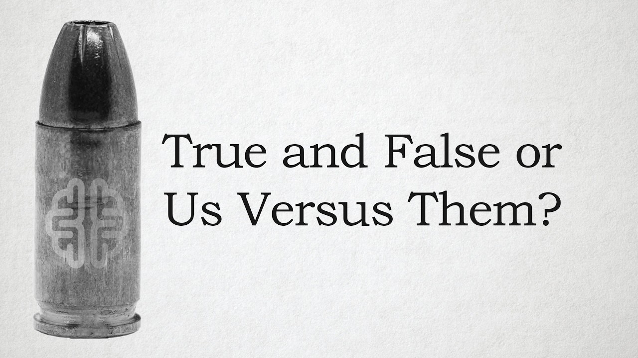 True and False or Us Versus Them?