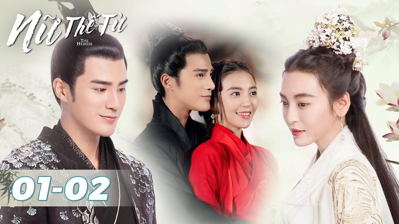 [VIETSUB - XEM NHANH] Nữ Thế Tử - Tập 1-2 |  Khương Triều & Vưu Tĩnh Như | WeTV