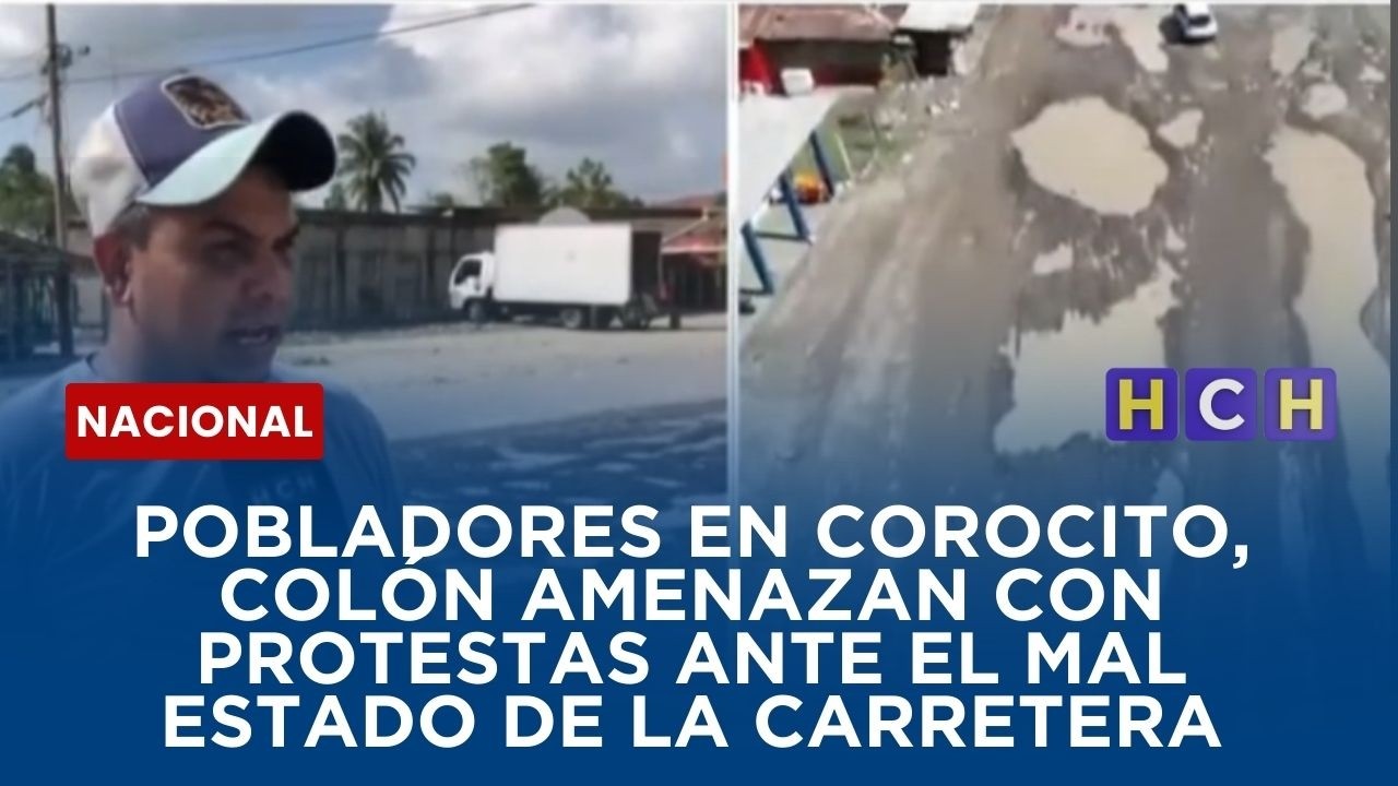 POBLADORES EN COROCITO, COLÓN AMENAZAN CON PROTESTAS ANTE EL MAL ESTADO DE LA CARRETERA