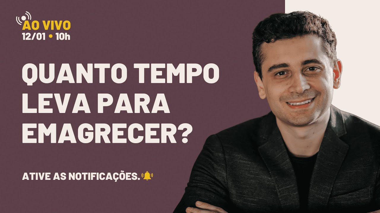 QUANTO TEMPO DEMORA PARA EMAGRECER?