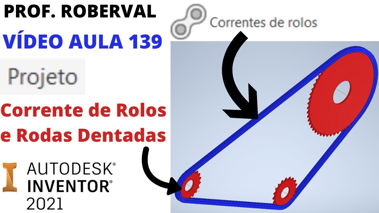 Aula 139 - Criação de Correntes de Rolos e Rodas Dentadas no Inventor 2021.