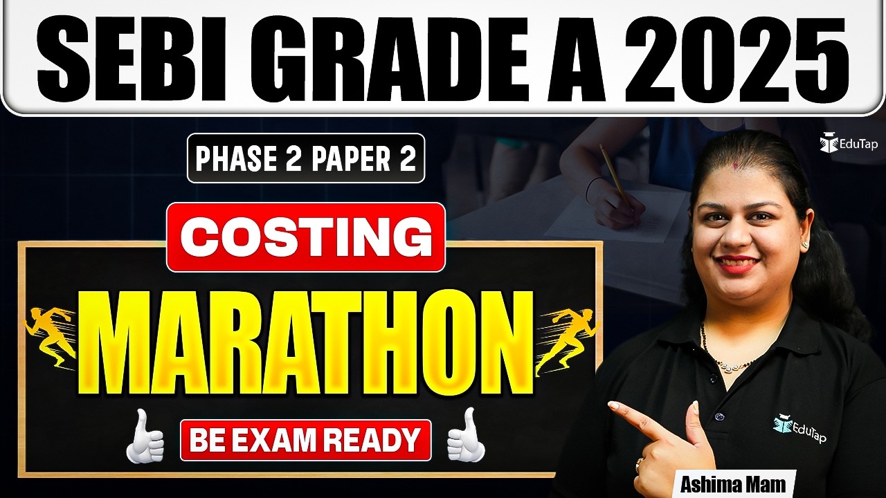 SEBI Grade A 2025 Phase 2 Paper 2 Costing Marathon | SEBI Assistant Manager Preparation