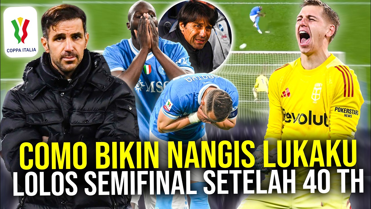COMO CETAK SEJARAH KE SEMIFINAL COPA ITALIA SETELAH 40 TAHUN SINGKIRKAN NAPOLI LEWAT ADU PENALTI!