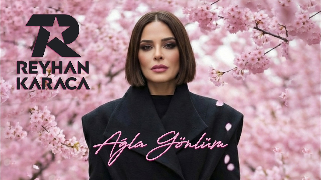 REYHAN KARACA - AĞLA G&Ouml;NL&Uuml;M