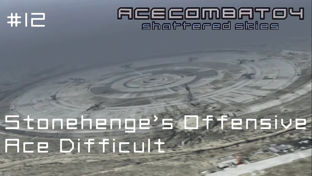 Stonehenge's Offensive (Ace Difficult) - Ace Combat 04 Playthrough #12