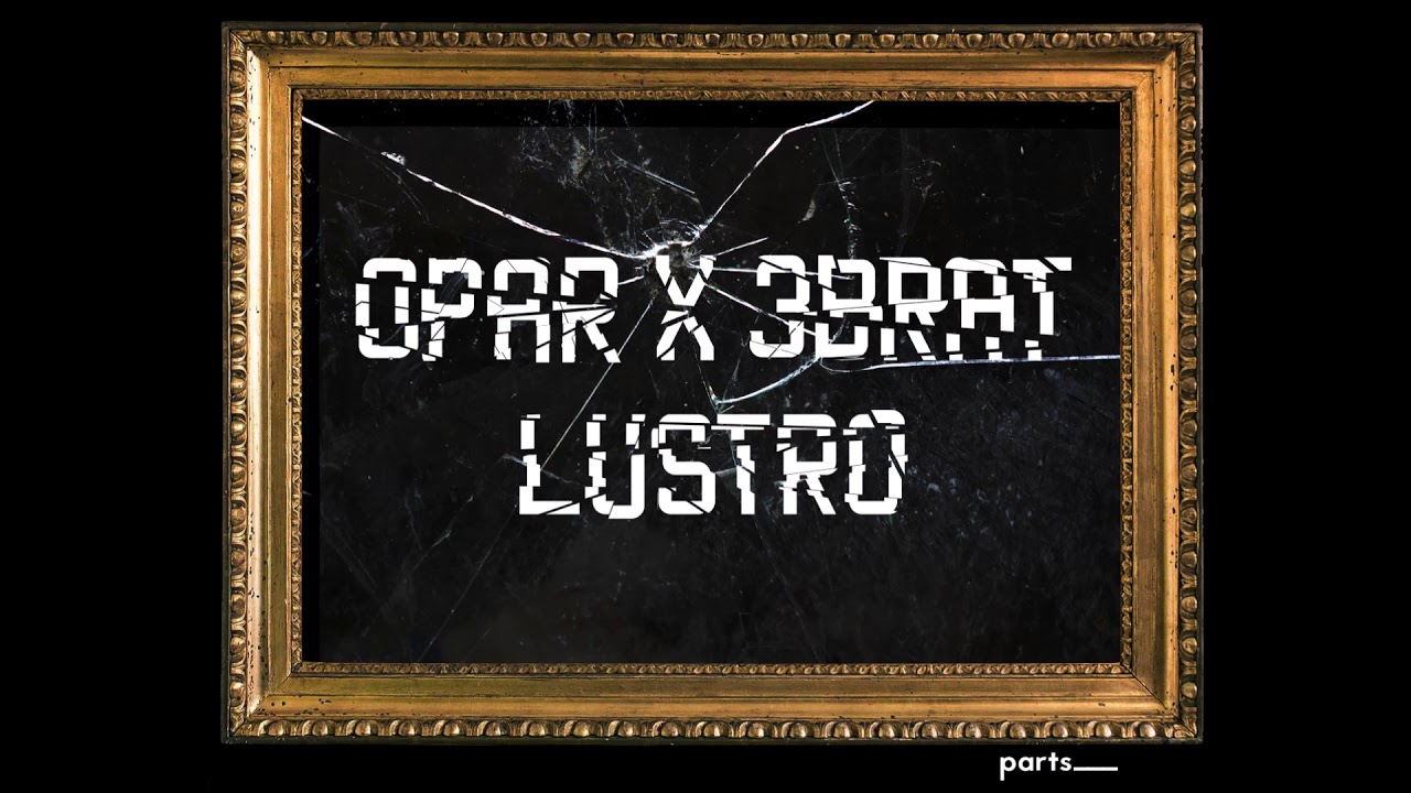 Opar x 3BRAT - Lustro