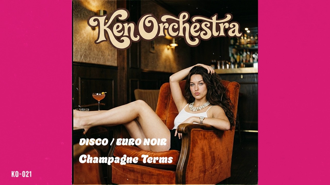 Champagne Terms &mdash; Retro-Futuristic Italo Disco | Ken Orchestra | KO-021