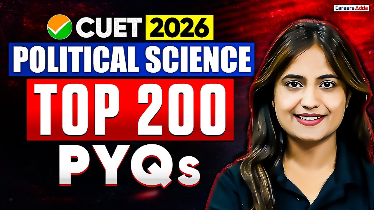 CUET 2026 Political Science | Top 200 PYQs | CUET Preparation 🔥