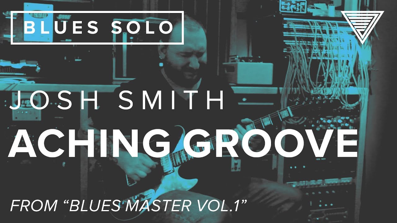 Aching Groove - Josh Smith | JTCGuitar.com
