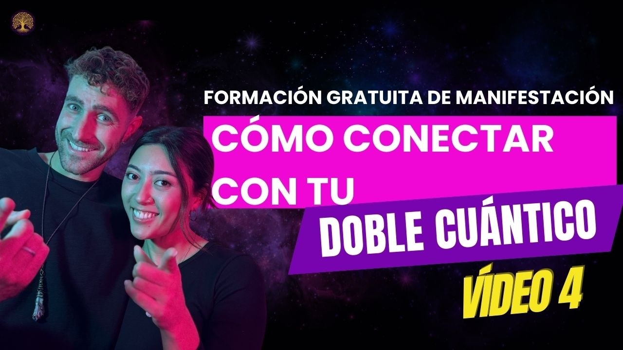 Conexión con tu Doble Cuántico: cómo empezar a crear desde tu versión futura | Formación Gratuita