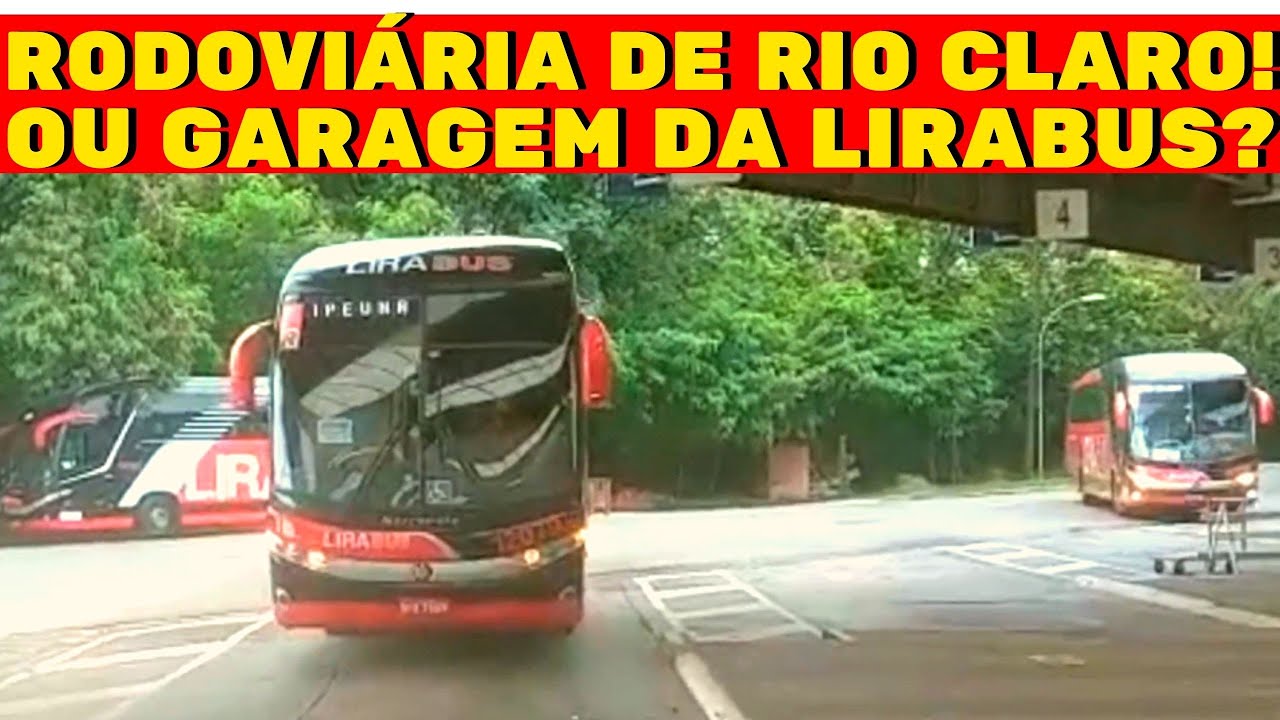 Rodovi&aacute;ria De Rio Claro &Egrave; Rodovi&aacute;ria! Ou &Eacute; Garagem Da LiraBus?