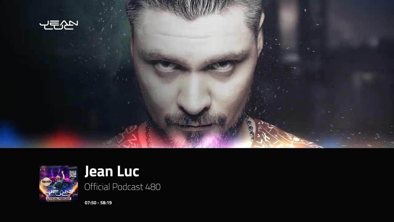 Jean Luc - Official Podcast 480