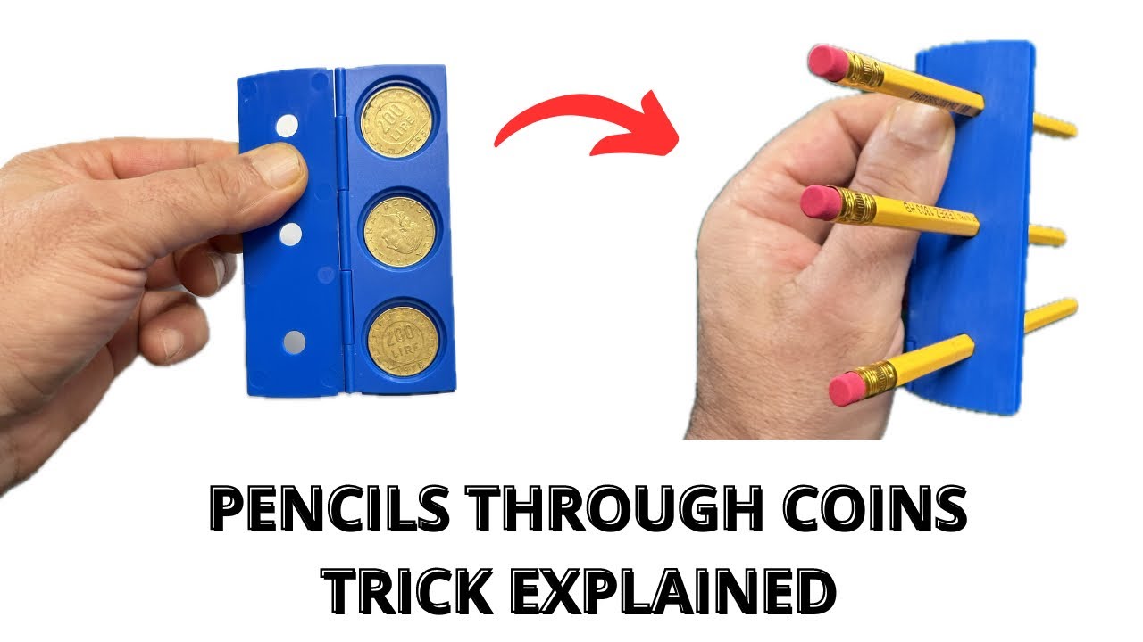 PENCILS THROUGH COINS TRICK EXPLAINED