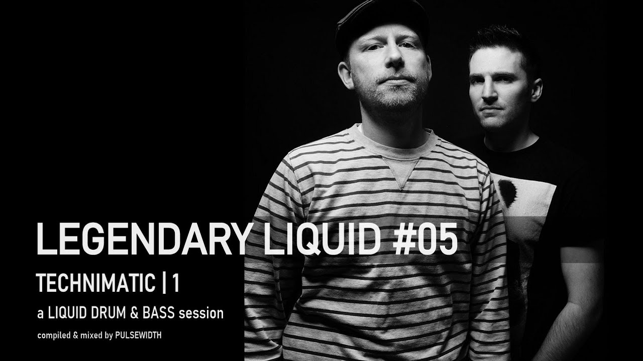 Legendary Liquid 05 Technimatic | 1: Liquid Drum & Bass