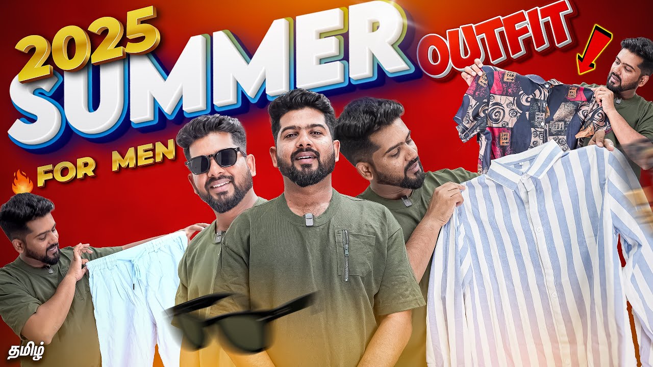🔥Men’s Summer Outfit Ideas 2025🌞| Stay Cool & Stylish | Tamil | Best Outfit for Men 2025 | Summer