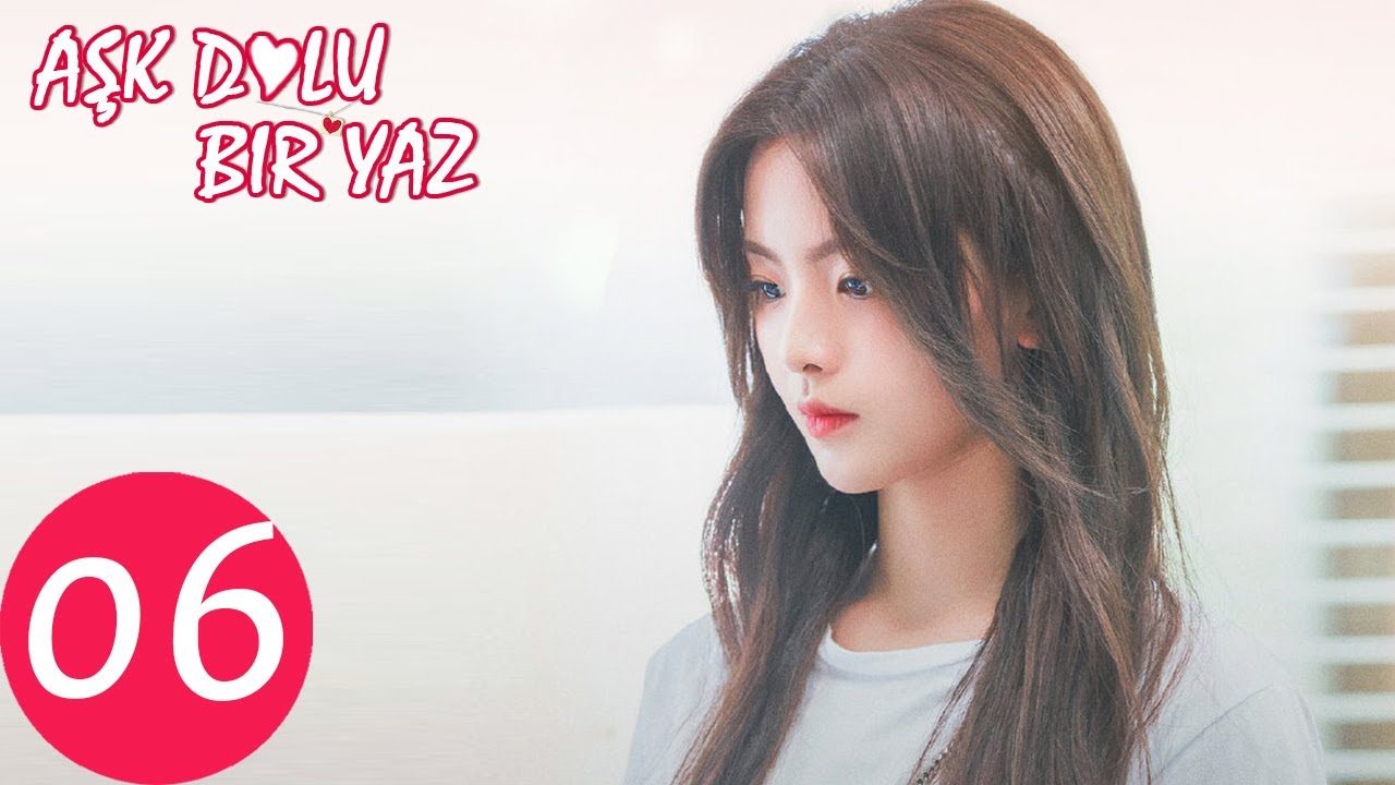 Aşk Dolu Bir Yaz 06 (Yang Chao Yue, Timmy Xu) | Midsummer Is Full of Love 仲夏满天心
