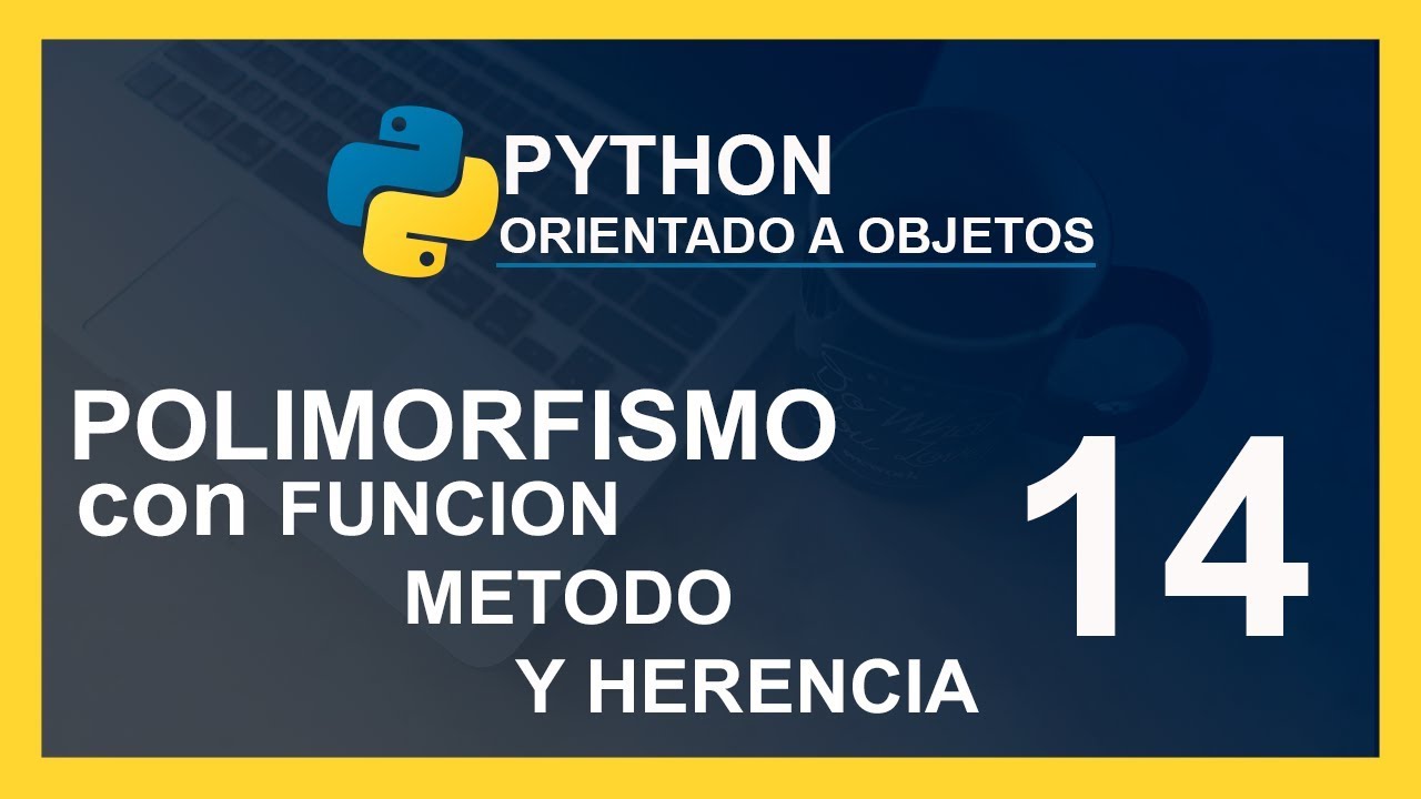 CURSO de PYTHON 2020 🐍 POLIMORFISMO con FUNCIONES,METODOS Y HERENCIA