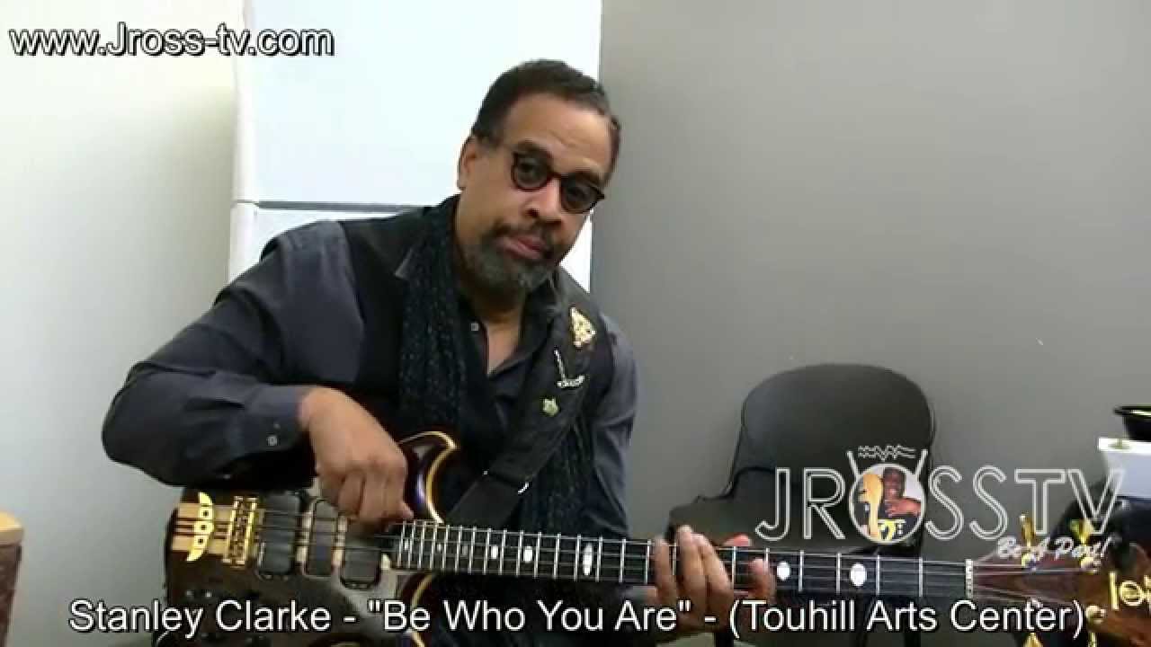 James Ross @ Stanley Clarke (Interview) - "Be Who You Are" - www.Jross-tv.com