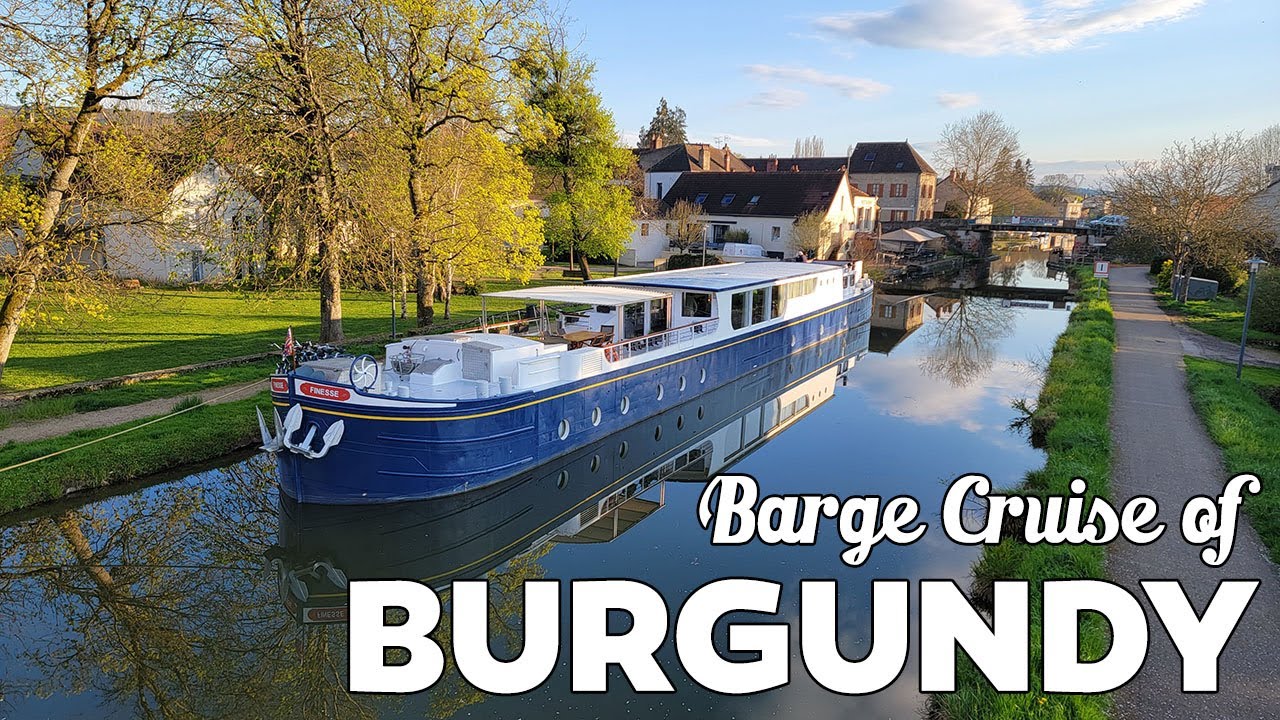 FRANCE CANAL CRUISE: Our Luxury Barge Cruise of Burgundy (Aboard the Finesse Hotel Barge)
