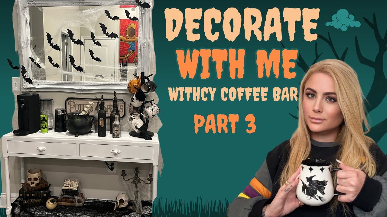 Decorate with me part 3! Witchy coffee bar!