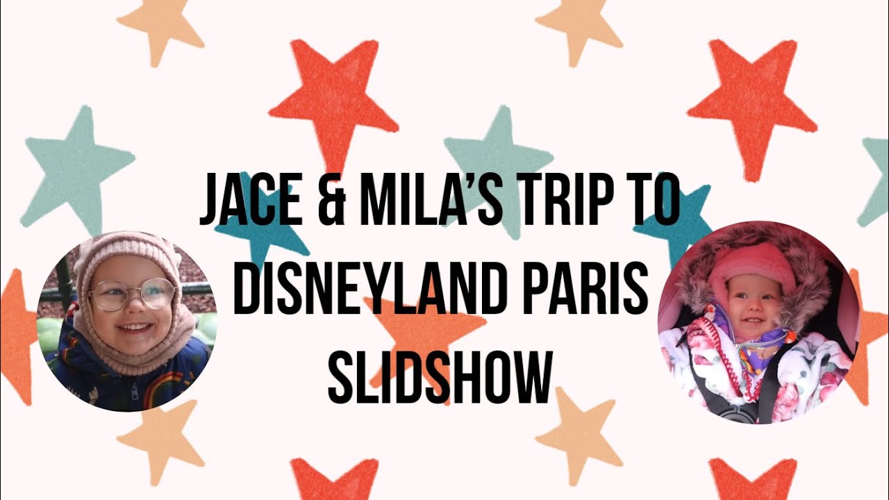 Jace & Mila trip to Disneyland Paris slideshow (the Ingham family)
