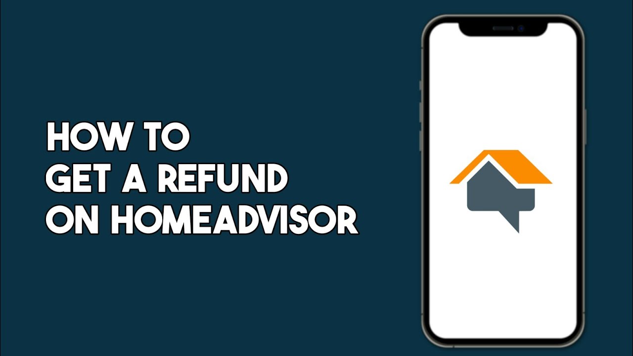 How to Get a Refund on HomeAdvisor