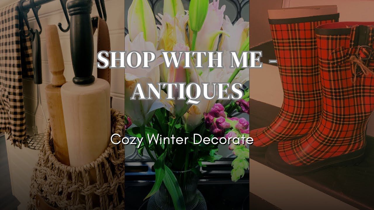 ❄️Shop With Me Antique Haul + Cozy Winter Decorating & Story❄️ #Shopwithme  #winterspecial #antique